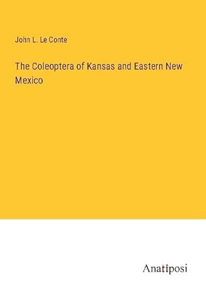 Imagen del vendedor de The Coleoptera of Kansas and Eastern New Mexico a la venta por Smartbuy