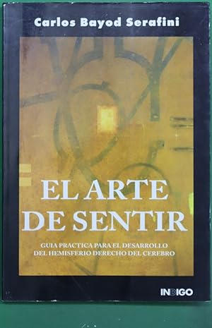 Imagen del vendedor de El Arte de Sentir a la venta por Librera Alonso Quijano