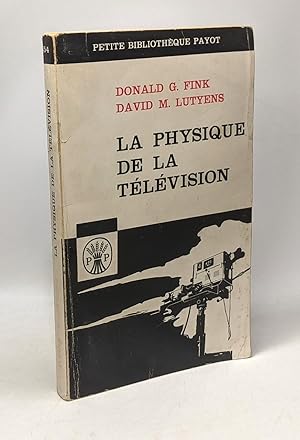 Image du vendeur pour La physique de la tlvision - Petite biblitohque Payot mis en vente par crealivres