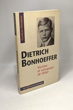 Imagen del vendedor de Dietrich Bonhoeffer : Victime et vainqueur de Hitler a la venta por crealivres