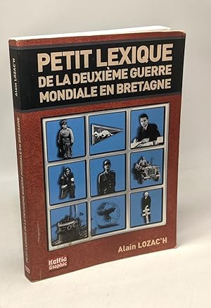 Seller image for Petit lexique de la deuxime guerre mondiale en Bretagne : 1939-1945 for sale by crealivres