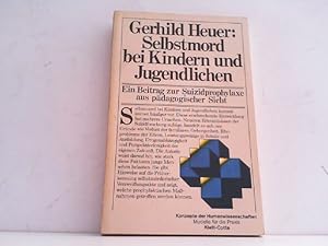 Selbstmord bei Kindern und Jugendlichen. Ein Beitrag zur Suizidprophylaxe aus pädagogischer Sicht...