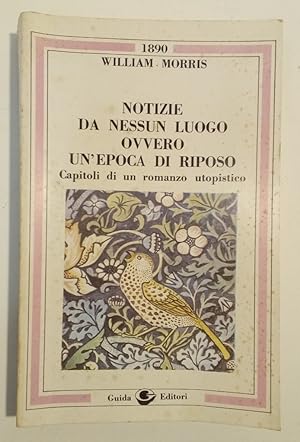 Bild des Verkufers fr Notizie da Nessun Luogo Ovvero un'Epoca di Riposo. zum Verkauf von Plurabelle Books Ltd