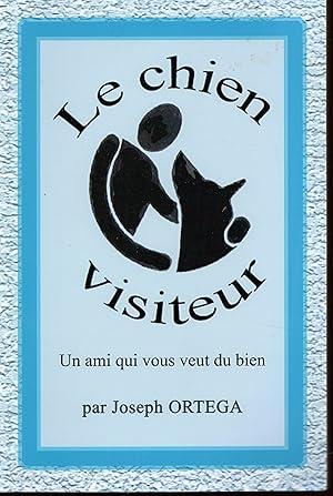 Le chien visiteur : Un ami qui vous veut du bien