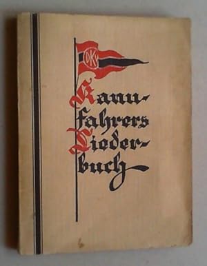 Kanufahrers Liederbuch. Eine Sammlung von Paddel-, Vaterlands-, Volks-, Kommers- und Schelmen-Lie...