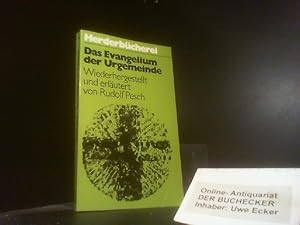 Das Evangelium der Urgemeinde. wiederhergestellt u. erl. von / Herderbücherei ; 748 : Glaubensinf...