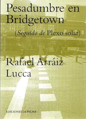 Imagen del vendedor de Pesadumbre en Bridgetown (Seguido de Plexo solar) . a la venta por Librera Astarloa