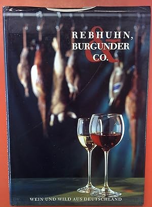 Image du vendeur pour Rebhuhn, Burgunder & Co. - Wein und Wild aus Deutschland mis en vente par biblion2