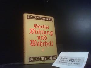 Goethe, Johann Wolfgang von: Dichtung und Wahrheit; Teil: Bd. 1., Der junge Goethe : (1749 - 1770...