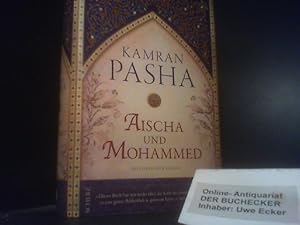 Bild des Verkufers fr Aischa und Mohammed : ein Roman ber die Seele des Islam. Kamran Pasha. Aus dem Amerikan. von Irmengard Gabler zum Verkauf von Der Buchecker