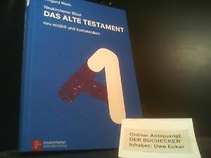 Neukirchener Bibel - das Alte Testament : neu erzählt und kommentiert.