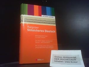 Ratgeber stilsicheres Deutsch : [wirkungsvolle Texte für jeden Anlass ; für einen ausdrucksstarke...