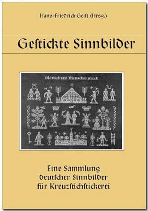 Bild des Verkufers fr Gestickte Sinnbilder : Eine Sammlung deutscher Sinnbilder fr Kreuzstichstickerei zum Verkauf von Smartbuy