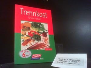 Trennkost für mich allein. Basis