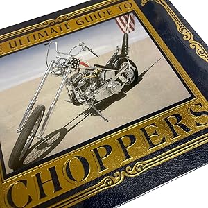 Imagen del vendedor de John Carroll, Garry Stuart "The Ultimate Guide To Choppers" Deluxe Limited Edition, Leather Bound Collector's Edition [Sealed] a la venta por veryfinebooks