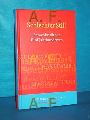 Imagen del vendedor de Schlechter Stil : Sprachkritik aus fnf Jahrhunderten hrsg. von Norbert Rehrmann a la venta por Antiquarische Fundgrube e.U.