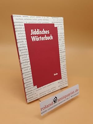 Image du vendeur pour Jiddisches Wrterbuch ; Wortschatz des deutschen Grundbestandes der jiddischen (jdischdeutschen) Sprache mit Leseproben mis en vente par Roland Antiquariat UG haftungsbeschrnkt