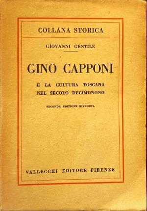 Imagen del vendedor de Gino Capponi e la cultura toscana nel secolo decimonono. a la venta por Libreria La Fenice di Pietro Freggio