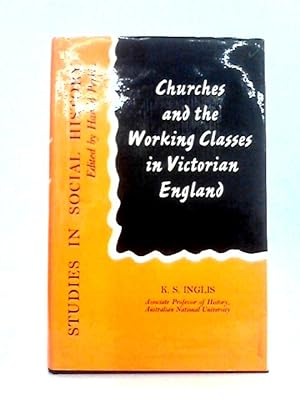 Bild des Verkufers fr Churches and the Working Classes in Victorian England zum Verkauf von World of Rare Books