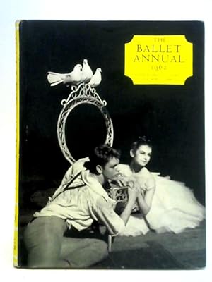 Bild des Verkufers fr Ballet Annual 1962: A Record and Year Book of the Ballet, Vol. 16 zum Verkauf von World of Rare Books
