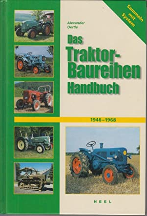 Seller image for Traktor-Baureihen-Handbuch : 1946 - 1968 ; Sammeln mit System. for sale by Antiquariat Berghammer