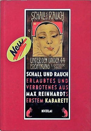 Bild des Verkufers fr Schall und Rauch: Erlaubtes und Verbotenes aus Max Reinhardts erstem Kabarett zum Verkauf von Berliner Bchertisch eG