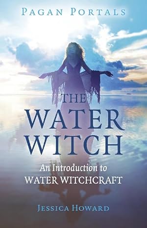 Seller image for Pagan Portals - The Water Witch (Paperback) for sale by Grand Eagle Retail