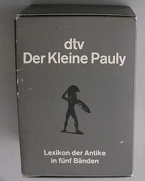 Der kleine Pauly. Lexikon der Antike. Auf der Grundlage von Pauly s Realencyclopädie der classisc...