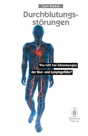 Image du vendeur pour Durchblutungsstrungen Was hilft bei Erkrankungen der Blutund Lymphgefe? mis en vente par Berliner Bchertisch eG