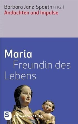 Bild des Verkufers fr Maria - Freundin des Lebens zum Verkauf von moluna