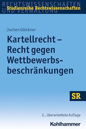 Immagine del venditore per Kartellrecht - Recht gegen Wettbewerbsbeschrnkungen (SR-Studienreihe Rechtswissenschaften) venduto da Studibuch
