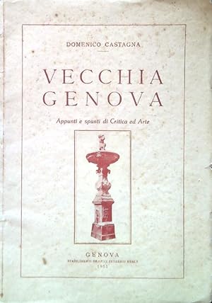 Seller image for Vecchia Genova. Appunti e spunti di Critica ed Arte for sale by Librodifaccia