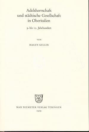 Bild des Verkufers fr Adelsherrschaft und stdtische Gesellschaft in Oberitalien (9.-12. Jahrhundert) zum Verkauf von avelibro OHG