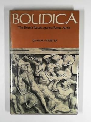 Seller image for Boudica: the British revolt against Rome AD60 for sale by Cotswold Internet Books