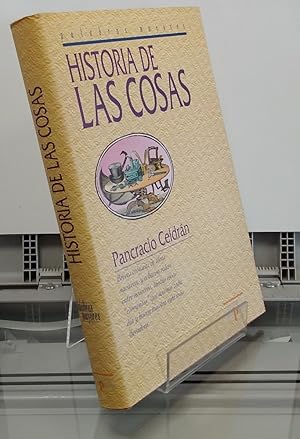 Imagen del vendedor de Historia de las cosas. Breves crnicas de cmo nacieron tantas cosas corrientes que usamos cada da a la venta por Librera Dilogo