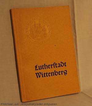 Bild des Verkufers fr Fhrer durch die Lutherstadt Wittenberg und ihre Umgebung. Herausgegeben vom Oberbrgermeister (Stadtverkehrsamt) der Lutherstadt Wittenberg. zum Verkauf von Antiquariat partes antiquares