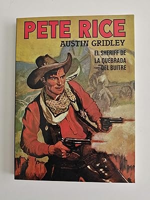 Imagen del vendedor de Pete Rice : El sheriff de la Quebrada del Buitre (The Sheriff of Buzzard Gap) a la venta por Perolibros S.L.