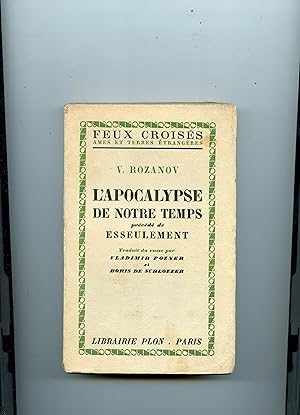 L ' APOCALYPSE DE NOTRE TEMPS précédé de ESSEULEMENT . Traduits du russe par Vladimir Pozner et B...