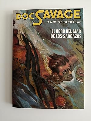 Imagen del vendedor de Doc Savage : El ogro del mar de los Sargazos (The Sargasso Ogre) a la venta por Perolibros S.L.