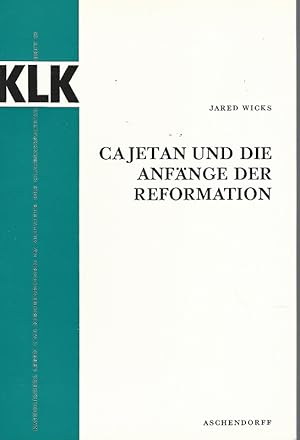 Imagen del vendedor de Cajetan und die Anfnge der Reformation. Aus dem englischen Manuskript bersetzt von Barbara Hallensleben / Katholisches Leben und Kirchenreform im Zeitalter der Glaubensspaltung ; Heft 43. a la venta por Lewitz Antiquariat