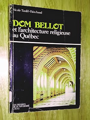 Dom Bellot et l'architecture religieuse au Québec