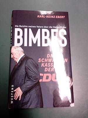 Die Beichte meines Vaters über die Herkunft des Bimbes: die schwarzen Kassen der CDU.