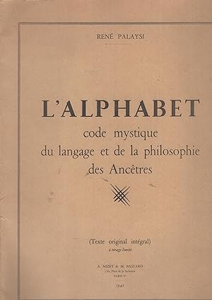 Imagen del vendedor de L' Alphabet : Code mystique du langage et de la philosophie des anctres a la venta por PRISCA