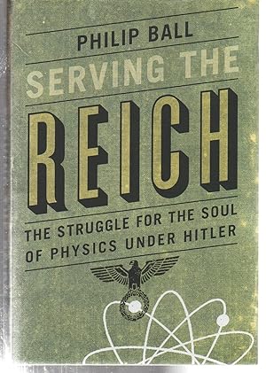Immagine del venditore per Serving the Reich: The Struggle for the Soul of Physics under Hitler venduto da EdmondDantes Bookseller