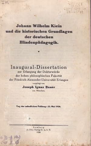 Seller image for Johann Wilhelm Klein und die historischen Grundlagen der deutschen Blindenpdagogik. Inaugural-Dissertation. for sale by Antiquariat Heinz Tessin