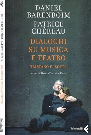Bild des Verkufers fr Dialoghi su musica e teatro Tristano e Isotta zum Verkauf von Biblioteca di Babele
