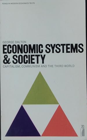 Seller image for Economic systems and society : Capitalism, communism and the Third World. Penguin modern economics texts. for sale by Antiquariat Bookfarm