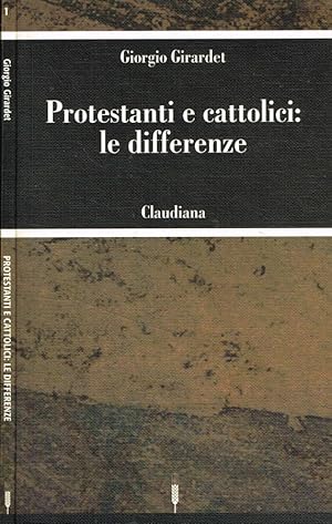 Bild des Verkufers fr Protestanti e cattolici: le differenze zum Verkauf von Biblioteca di Babele