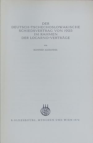 Bild des Verkufers fr Der deutsch-tschechoslowakische Schiedsvertrag von 1925 im Rahmen der Locarno-Vertrge. Verffentlichungen des Collegium Carolinum ; 24. zum Verkauf von Antiquariat Bookfarm