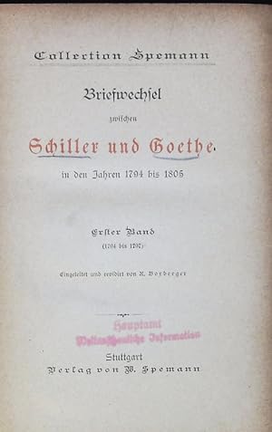 Bild des Verkufers fr Briefwechsel zwischen Schiller und Goethe in den Jahren 1794 bis 1805. Erster Band. zum Verkauf von Antiquariat Bookfarm